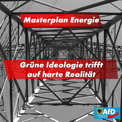 „Masterplan“ Energie: Grüne Ideologie trifft auf harte Realität