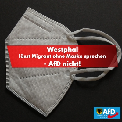 OB Westphal lässt Migranten ohne Maske sprechen - AfD hingegen nicht!