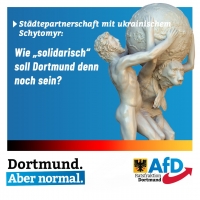 +++ Städtepartnerschaft mit ukrainischem Schytomyr: Wie „solidarisch“ soll Dortmund denn noch sein? +++