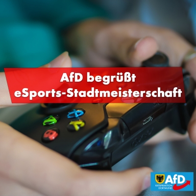 AfD-Fraktion Dortmund begrüßt „eSport-Stadtmeisterschaft“ in Dortmund